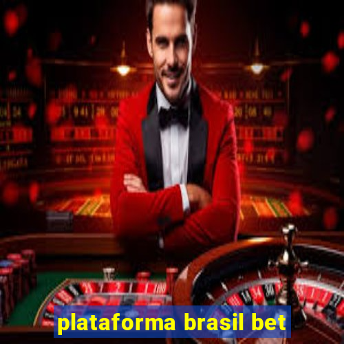 plataforma brasil bet